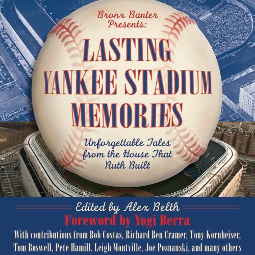 Lasting Yankee Stadium Memories