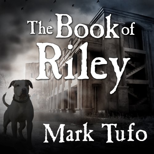 The Book of Riley by Mark Tufo