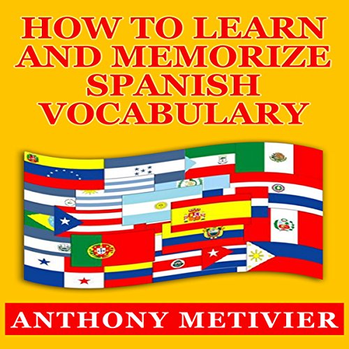How to Learn and Memorize Spanish Vocabulary