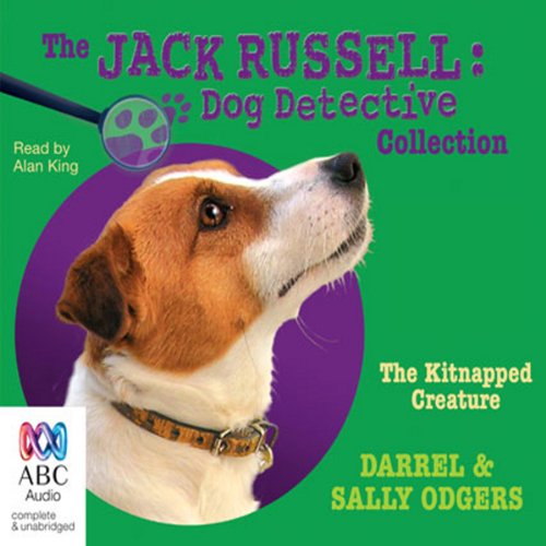 The Kitnapped Creature: Jack Russell: Dog Detective, Book 8