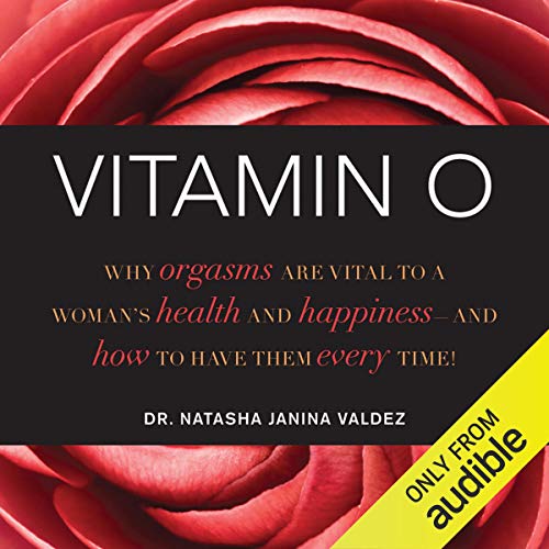 Vitamin O by Dr. Natasha Janina Valdez