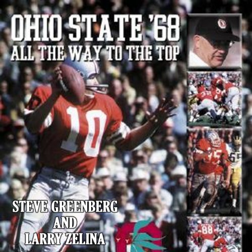 Ohio State '68: All the Way to the Top by Larry Zelina
