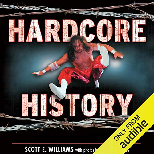 Hardcore History by Scott E. Williams