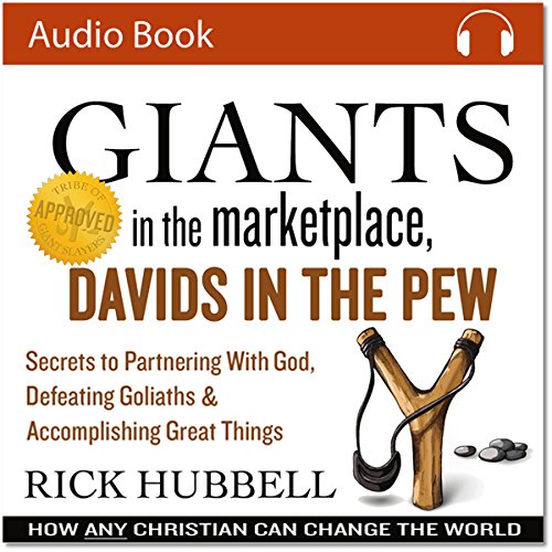 Giants in the Marketplace, Davids in the Pew by Rick Hubbell