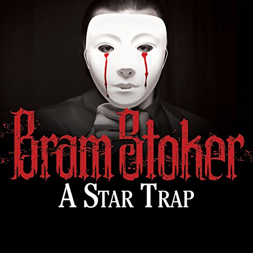 A Star Trap by Bram Stoker