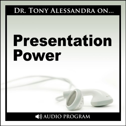 Presentation Power by Dr. Tony Alessandra