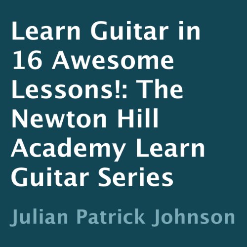 Learn Guitar in 16 Awesome Lessons!