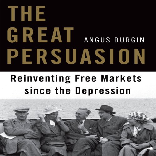 The Great Persuasion by Angus Burgin
