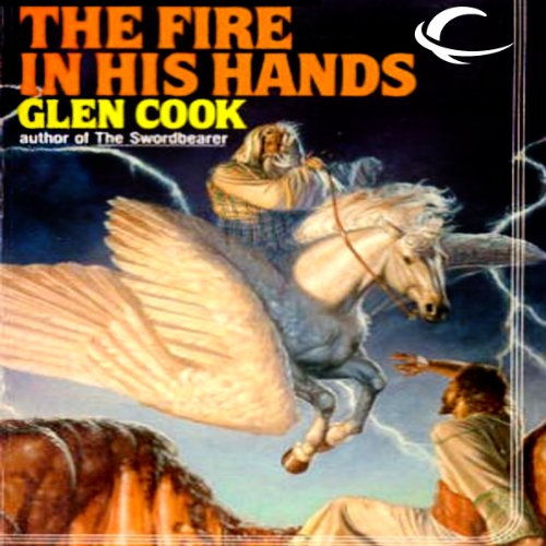 The Fire in His Hands by Glen Cook