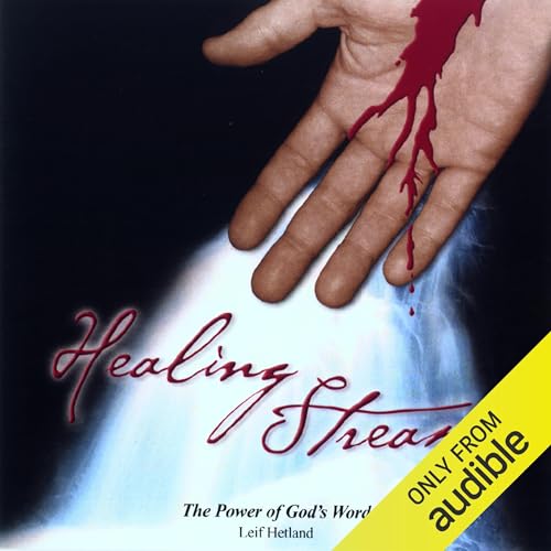 Healing Streams: The Power of God's Word
