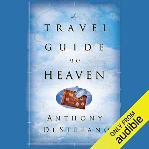 A Travel Guide to Heaven