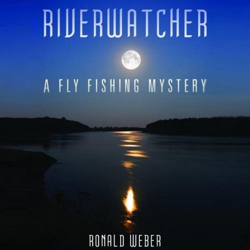 Riverwatcher by Ronald Weber