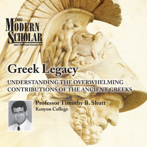 The Modern Scholar: Greek Legacy