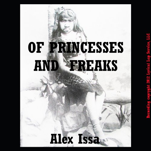 Of Princesses and Freaks by Alex Issa