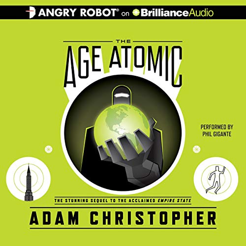 The Age Atomic by Adam Christopher