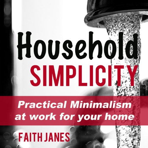 Household Simplicity by Faith Janes