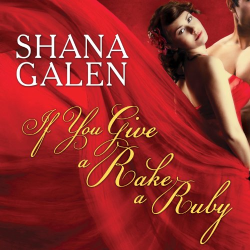 If You Give a Rake a Ruby by Shana Galen