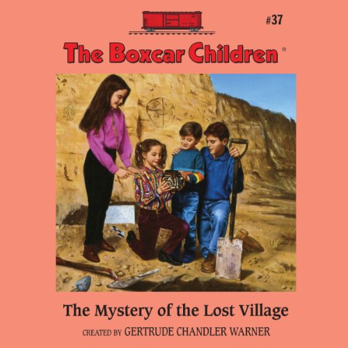 The Mystery of the Lost Village by Gertrude Chandler Warner