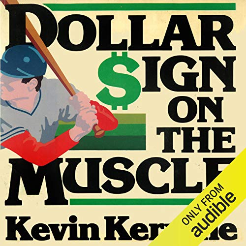 Dollar Sign on the Muscle by Kevin Kerrane