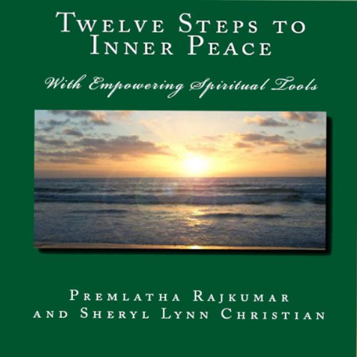 Twelve Steps to Inner Peace by Premlatha Rajkumar