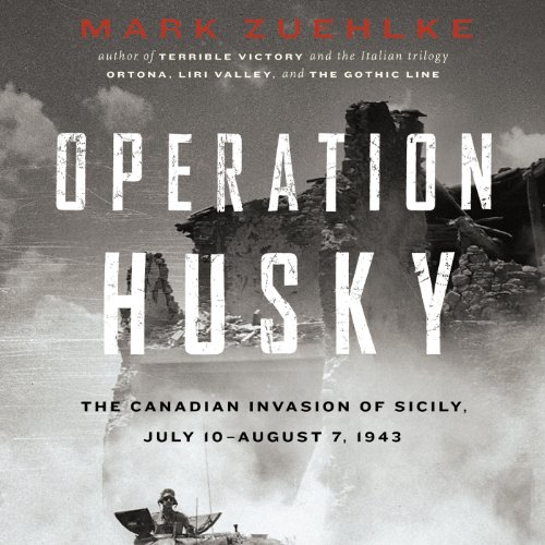 Operation Husky by Mark Zuehlke