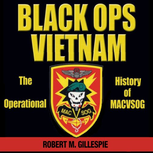 Black Ops, Vietnam by Robert M. Gillespie