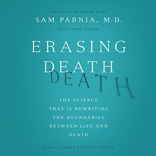 Erasing Death by Sam Parnia