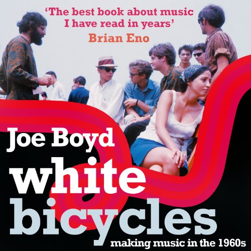 White Bicycles by Joe Boyd