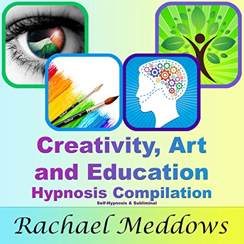 Creativity, Art, and Education Hypnosis Compilation