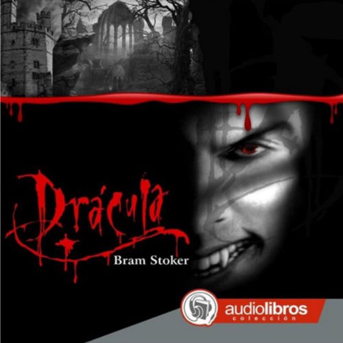 Drácula (Spanish Edition) by Bram Stoker