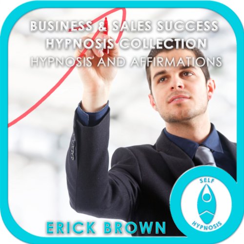 Business and Sales Success Hypnosis Compilation