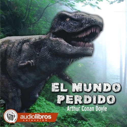 El Mundo Perdido [The Lost World] by Arthur Conan Doyle