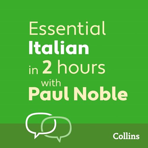 Essential Italian in 2 hours with Paul Noble by Paul Noble