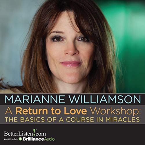A Return to Love Workshop by Marianne Williamson