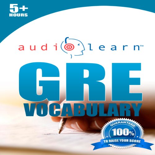 GRE Vocabulary AudioLearn: AudioLearn Test Prep Series