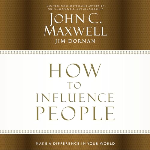 How to Influence People by John C. Maxwell