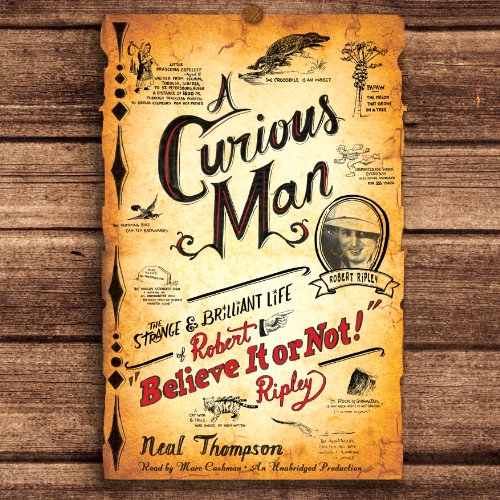 A Curious Man by Neal Thompson