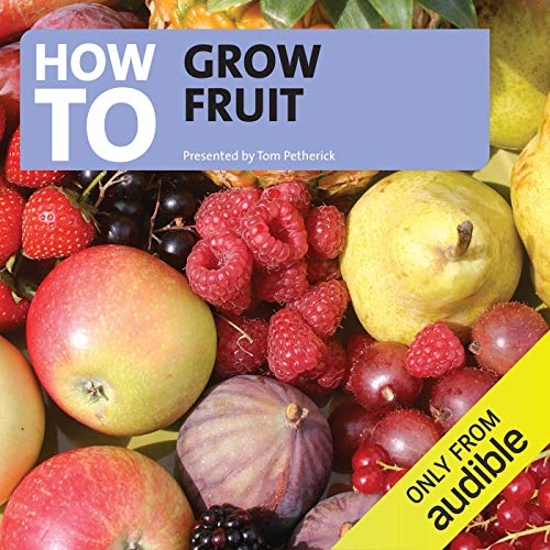 How to Grow Fruit