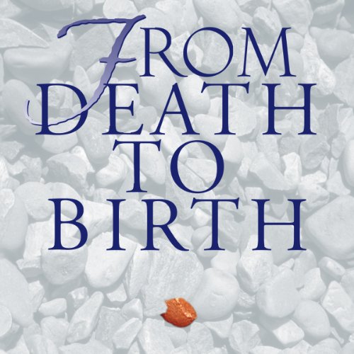 From Death to Birth