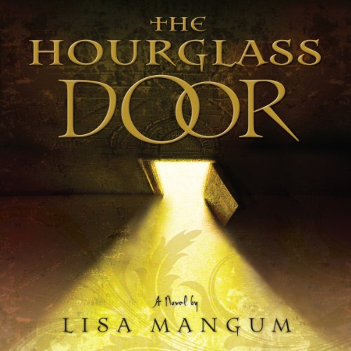 The Hourglass Door by Lisa Mangum