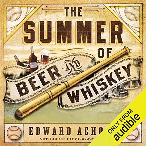 The Summer of Beer and Whiskey