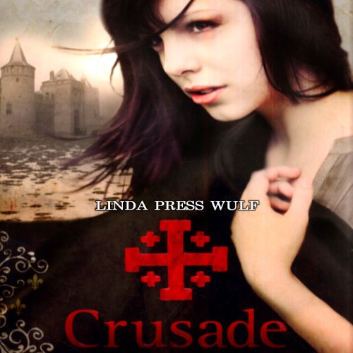 Crusade by Linda Press Wulf