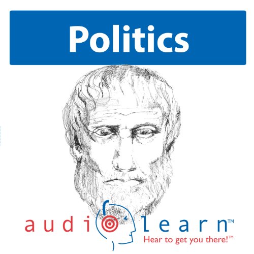 Summary & Analysis of 'The Politics' by Aristotle AudioLearn Study Guide
