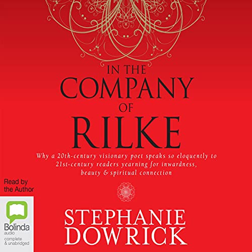 In the Company of Rilke by Stephanie Dowrick