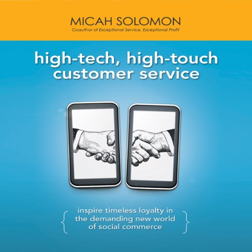 High-Tech, High-Touch Customer Service by Micah Solomon