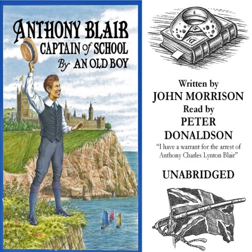 Anthony Blair Captain of School by John Malcolm Morrison
