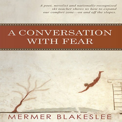 A Conversation with Fear by Mermer Blakeslee