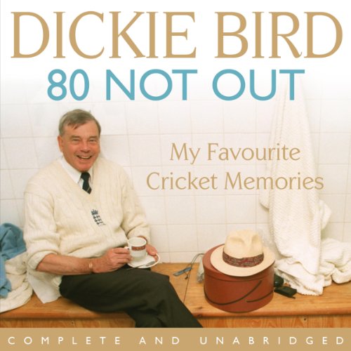80 Not Out: My Favourite Cricket Memories