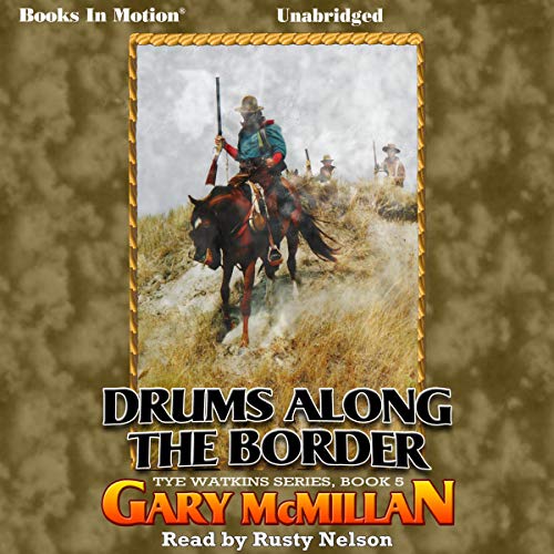 Drums Along the Border by Gary McMillan