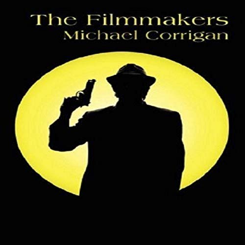 The Filmmakers by Michael Corrigan